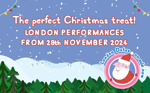 The perfect Christmas treat! London performances from 28th November 2024